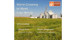 Image of farm with text "We're growing to meet your needs. Welcome Margie Rice Associate Attorney and Megan Dragstrem Administrative Assistant.