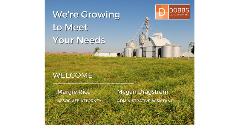 Image of farm with text "We're growing to meet your needs. Welcome Margie Rice Associate Attorney and Megan Dragstrem Administrative Assistant.